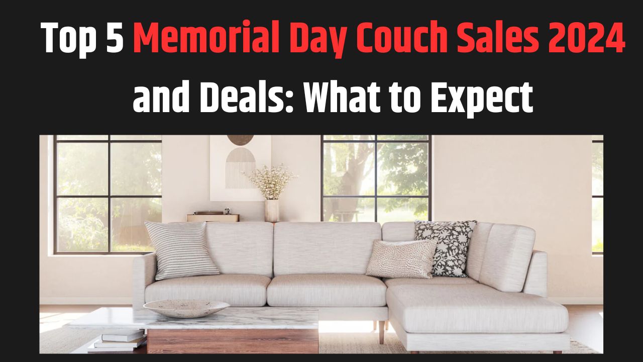 Memorial Day Couch Sales 2024