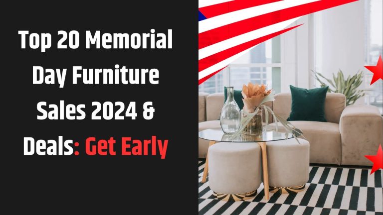 Top 20 Memorial Day Furniture Sales 2024 & Deals: Get Early