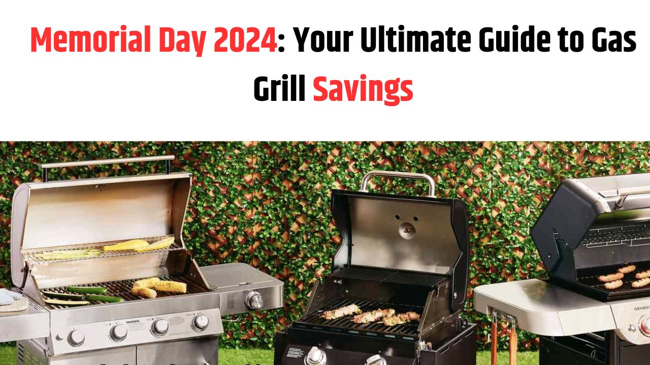 Memorial Day gas grill Sales