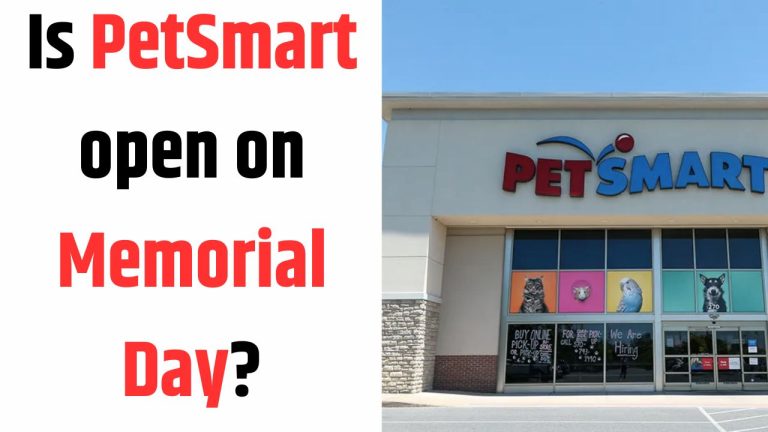 Is PetSmart open on Memorial Day? (2024): Here is your Answer