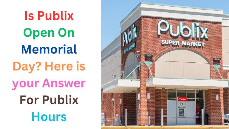 Is Publix Open On Memorial Day? Here is your Answer For Publix Hours