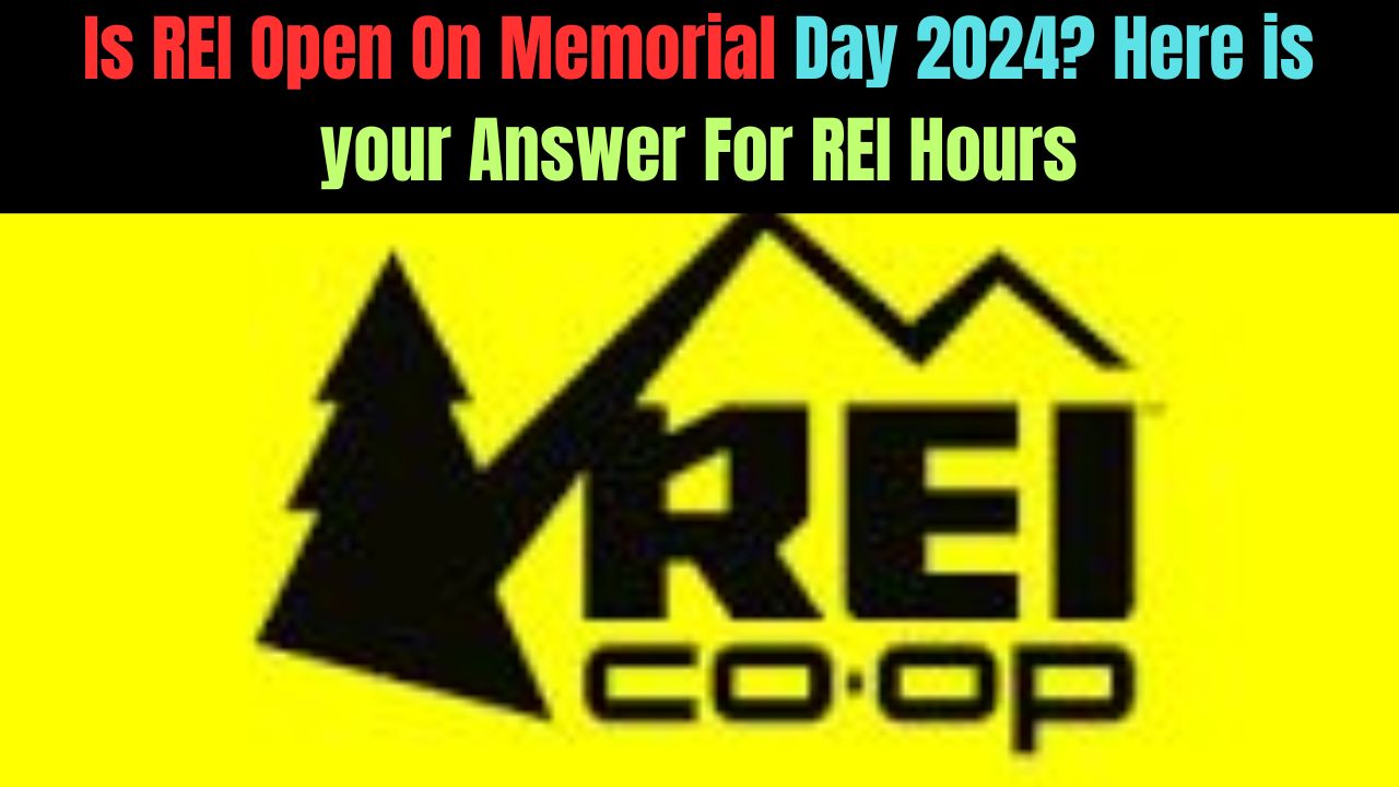 Is REI Open On Memorial Day