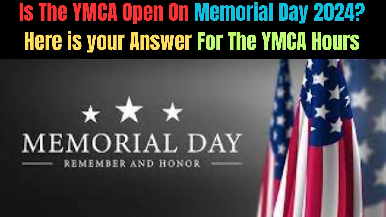 Is The YMCA Open On Memorial Day