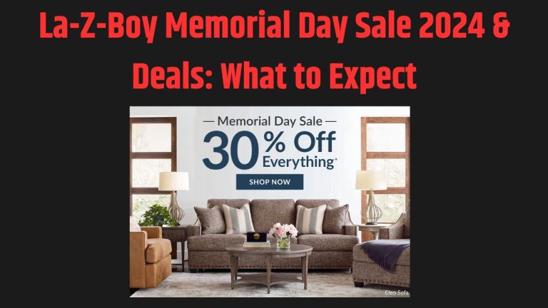 La-Z-Boy Memorial Day Sale 2024 & Deals: What to Expect