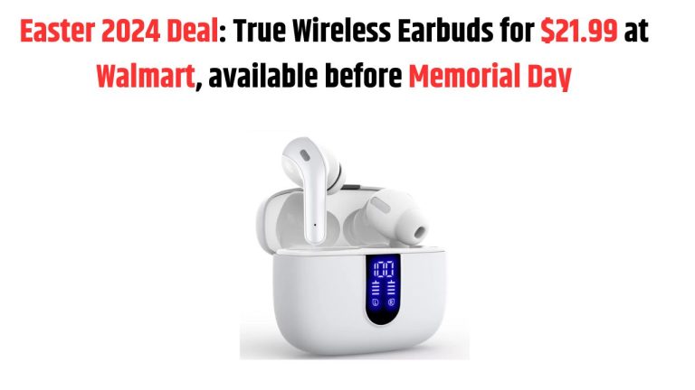 Easter 2024 Deal: True Wireless Earbuds for $21.99 at Walmart, available before Memorial Day
