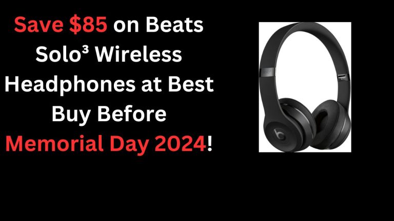 Save $85 on Beats Solo³ Wireless Headphones at Best Buy Before Memorial Day 2024!