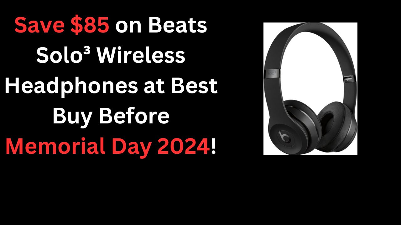 Beats Solo³ Wireless Headphones Memorial Day Sales 2024