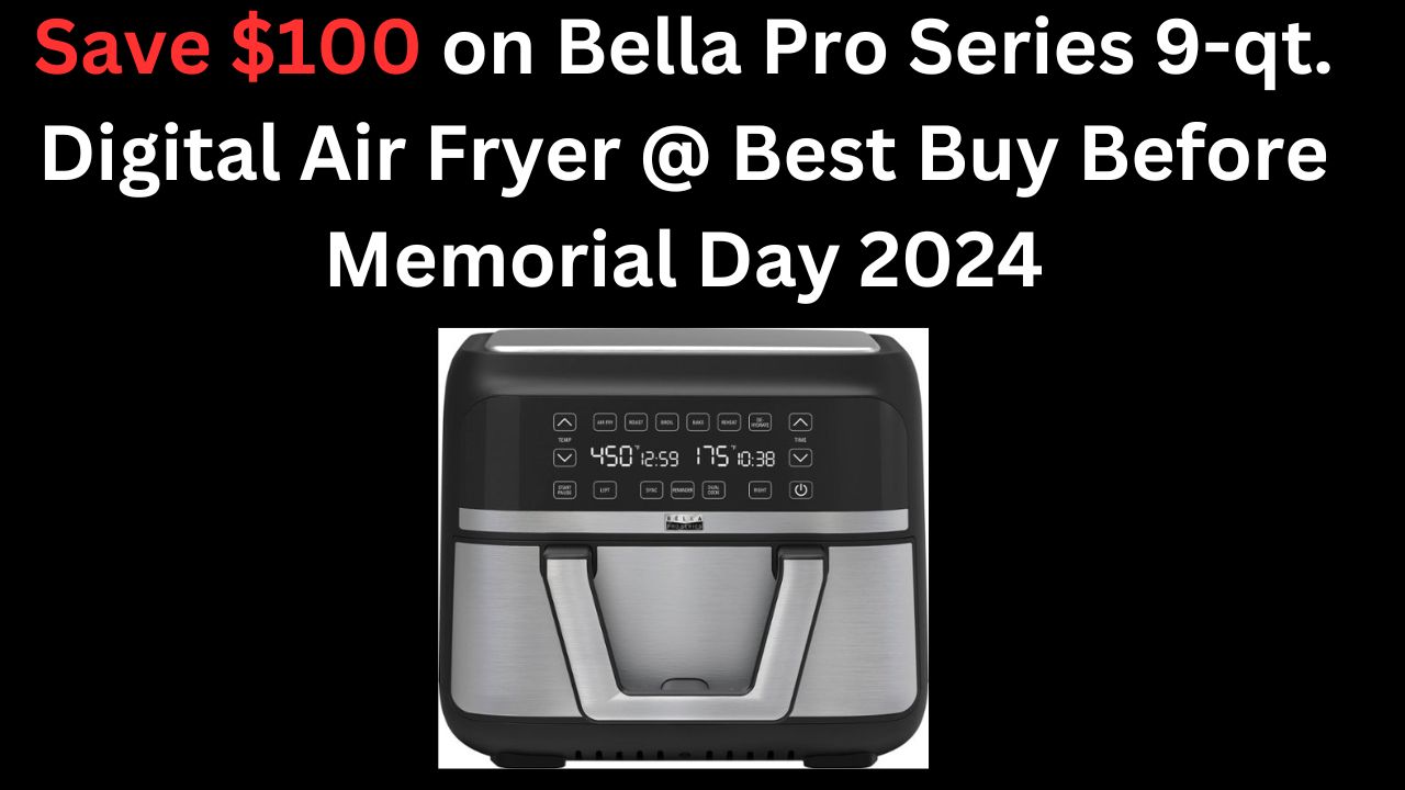 Bella Air Fryer Memorial Day 2024