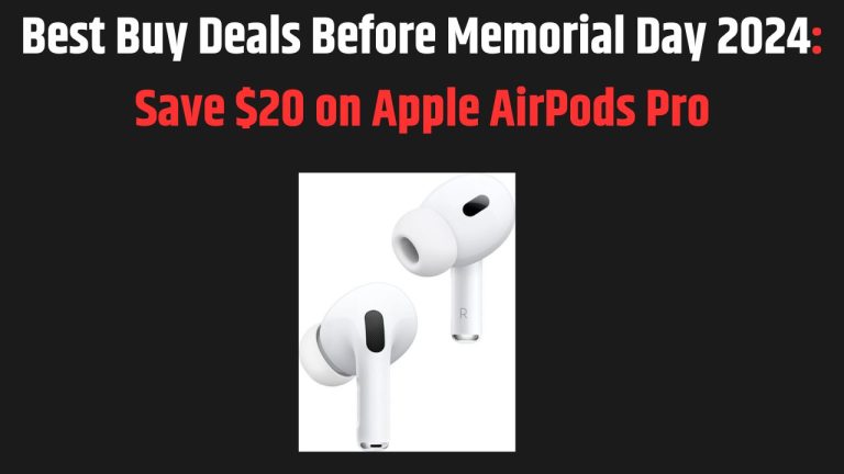 Best Buy Deals Before Memorial Day 2024: Save $20 on Apple AirPods Pro (2nd generation)