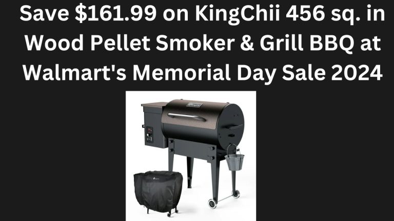Save $161.99 on KingChii 456 sq. in Wood Pellet Smoker & Grill BBQ at Walmart’s Memorial Day Sale 2024